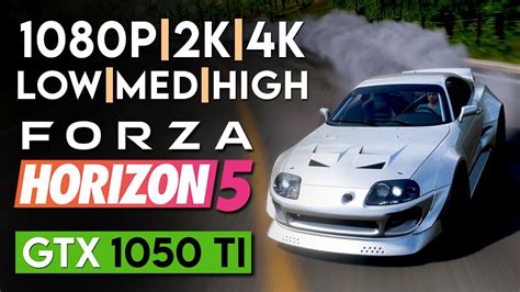 Forza Horizon 5 GTX 1050 Ti ALL SETTINGS 1080p 1440p 2160p 4K