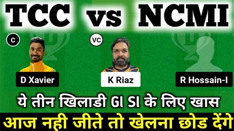 TCC VS NCMI Tcc Vs Ncmi Dream11 Team Tcc Vs Ncmi Dream11 Team