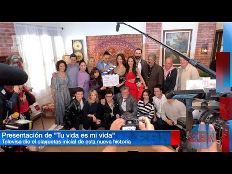 Televisa Presenta Su Nueva Telenovela Tu Vida Es Mi Vida Y Estuvimos