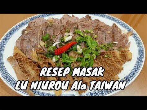 Lu Niu Rou Resep Cara Memasak Daging Sapi Ala Taiwan YouTube