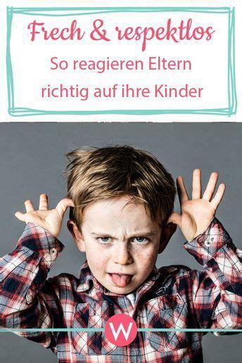 Freche Und Respektlose Kinder So Reagieren Eltern Richtig Artofit