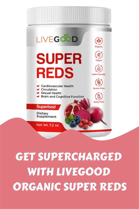 Join The LiveGood Organic Super Reds Community And Embark On A Life