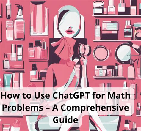 How To Use Chatgpt For Math Problems A Comprehensive Guide Learn