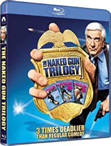The Naked Gun Trilogy The Naked Gun From The Files Of Police Squad The Naked Gun The