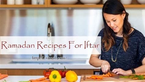 Top 16 Healthy Ramadan Recipes For Iftar