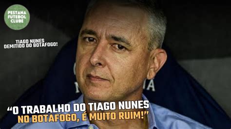 Tiago Nunes Demitido Do Botafogo Quem Deve Ser O Substituto An Lise