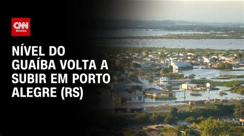 Qual O Nivel Do Guaiba Agora - Nível do Guaíba volta a subir em Porto Alegre (RS) | AGORA CNN - YouTube