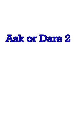 Shatter Worlds Ask or Dare 2 - Chapter 5? - Wattpad