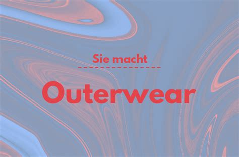 Outerwear Featured Thumbnail Sie Macht Sie Macht