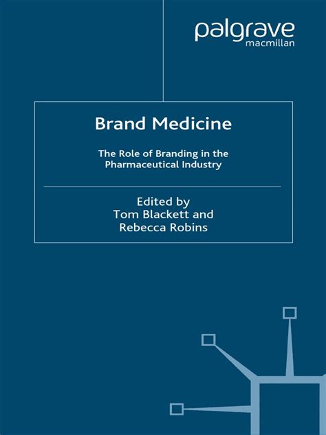 Brand Medicine - The Role of Branding in The Pharmaceutical Industry ...