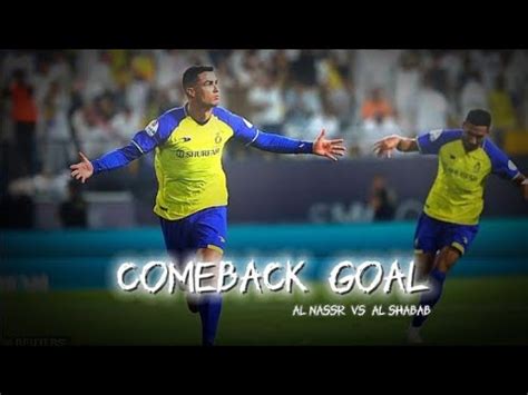 Cristiano Ronaldo Comeback Goal Al Nassr Vs Al Shabab Ronaldo Vs Al