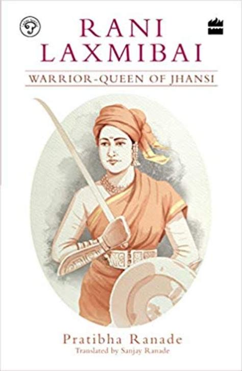 Buy Rani Laxmibai Warrior Queen Of Jhansi Book Pratibha Ranade