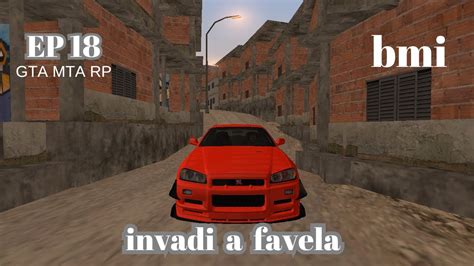 GTA MTA RP Invadi A Favela Meu Novo Carro EP18 Brasil Mundo Im