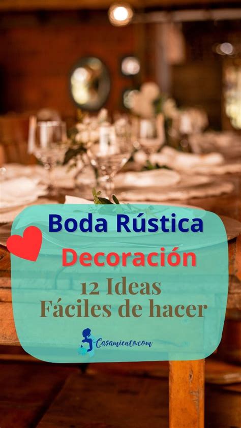 Bodas Con Encanto R Stico Ideas De Decoraci N Espectaculares Que Te