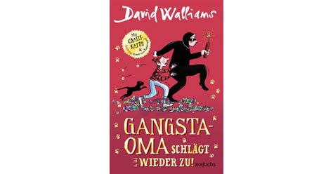 Gangsta Oma schlägt wieder zu David Walliams S Fischer Verlage