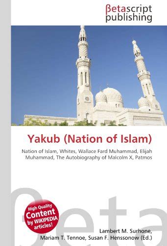 Yakub (Nation of Islam): Nation of Islam, Whites, Wallace Fard Muhammad ...