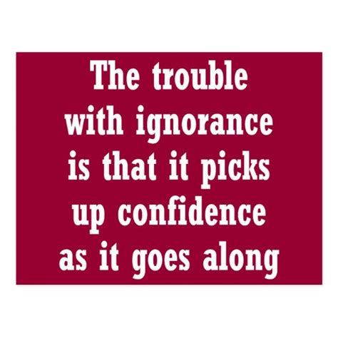 The Trouble With Ignorance Is That Postcard Zazzle