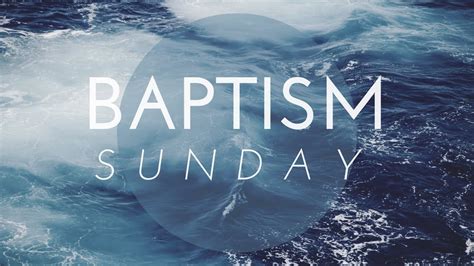 Baptism Sunday Youtube