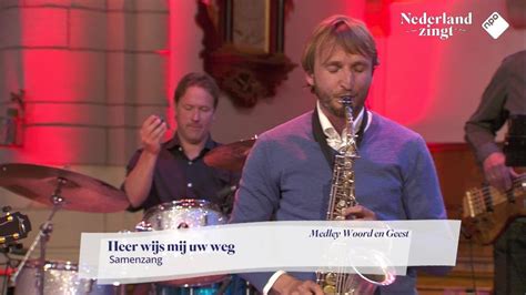 Luister Woord En Geest Medley Nederland Zingt