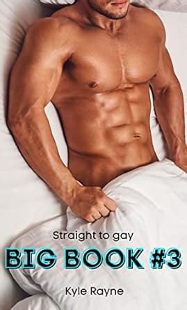 Big Book Steamy Books Straight To Gay Erotica Straight To Gay