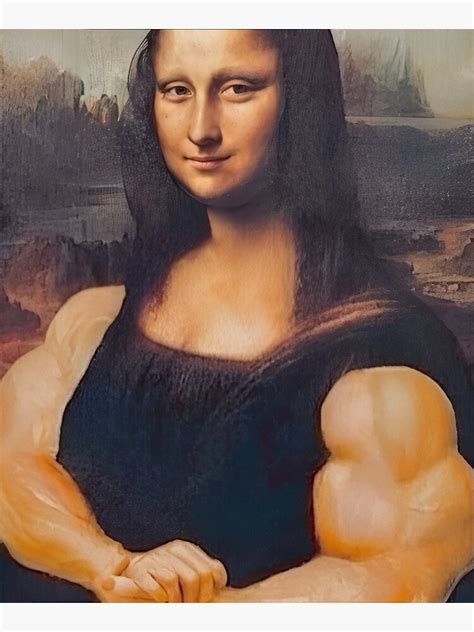 The Mona Lisa With Muscles Poster Poster For Sale By Trumanjohnson