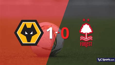 Wolves X Nottingham Forest Minuto A Minuto - Wolverhampton vs. Nottingham Forest en vivo: seguí el partido minuto a ...