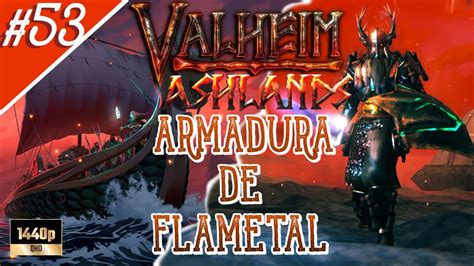 LA ARMADURA DE FLAMETAL VALHEIM ASHLANDS 53 Gameplay Español YouTube