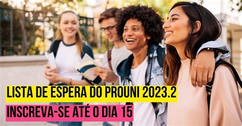 Lista De Espera Do Prouni Inscreva Se At O Dia