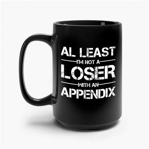 Funny Appendix Surgery Removal Appendectomy Appendicitis Coffee Mug for