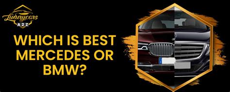 Which Is Better Mercedes Or Bmw Detailed Answer