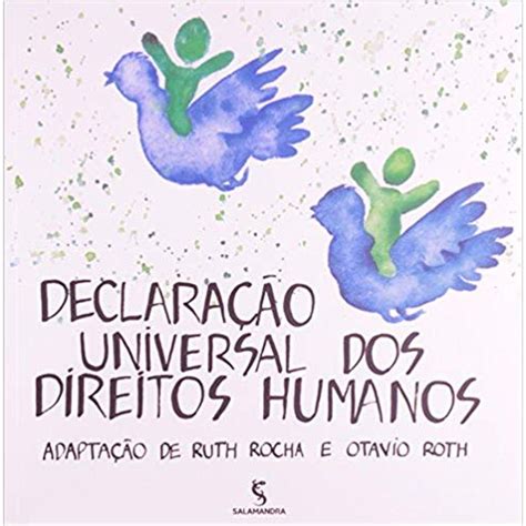 Sobre A Declaração Universal Dos Direitos Humanos é Correto Afirmar