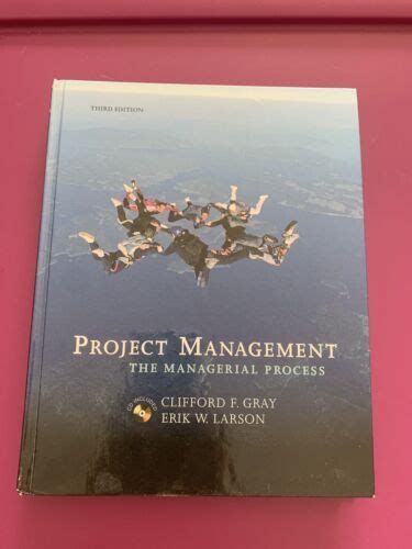 Project Management The Managerial Process By Erik W Larson Clifford