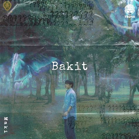 Maki Left Heartbroken Launches New Single ‘bakit Lionheartv