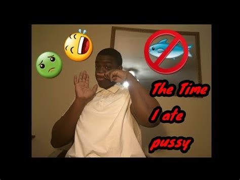 Story Time First Time I Ate Pussy YouTube