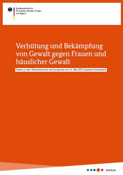 Bmfsfj Verh Tung Und Bek Mpfung Von Gewalt Gegen Frauen Und