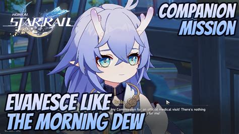 Honkai Star Rail Companion Mission Evanesce Like The Morning Dew