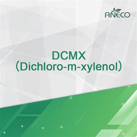 DCMXDichloro M Xylenol