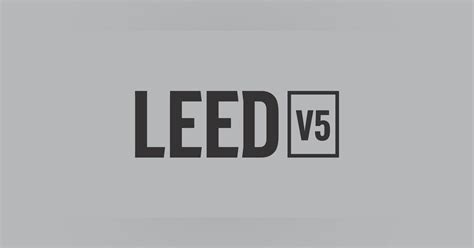 Usgbc Releases Leed V5 For Public Comment Hpac Engineering