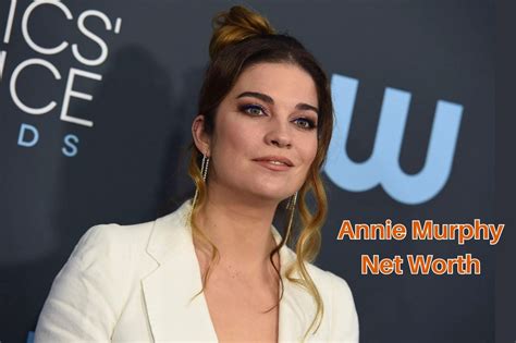 annie murphy net worth 2020