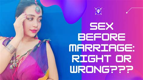 SEX BEFORE MARRIAGE RIGHT OR WRONG YouTube
