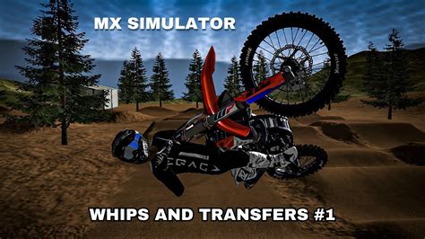 Mx Simulator Whips And Transfers Youtube