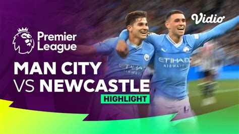 Man City vs Newcastle - Highlights | Premier League 23/24 | Vidio