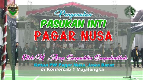 Pengenalan Pasukan Inti Pagar Nusa Oleh Ketua Pw Pagar Nusa Jawa Barat