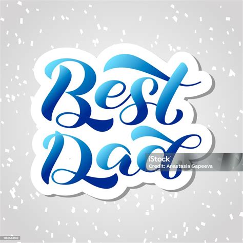 Best Dad Lettering Vector Illustration For Card Or Poster Stock