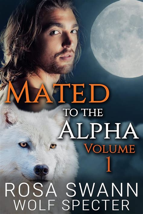 Mated To The Alpha Volume Mpreg Gay M M Shifter Romance Kindle Edition By Swann Rosa