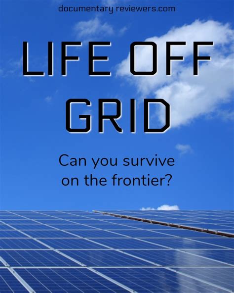 Life Off Grid - The Documentary Reviewers