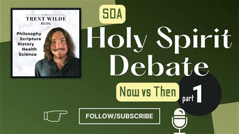 Sda Holy Spirit Debate Now Vs Then 1 Youtube