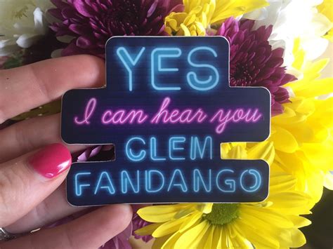 Yes I Can Hear You Clem Fandango Sticker Etsy