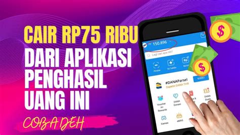 Berhasil Dapatkan Uang Gratis Rp75 Ribu Dari Aplikasi Penghasil Saldo