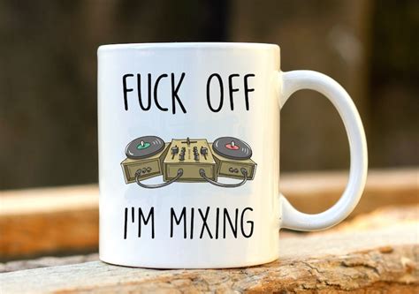 Fuck Off I M Mixing Dj Mug Best Friend Gift Mixing Etsy